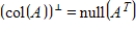 If A is any matrix, then   .<div style=padding-top: 35px> 