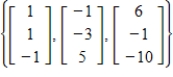 Apply the Gram-Schmidt process to the given basis for   to produce an orthogonal basis for   . Then normalize the vectors to produce an orthonormal basis for   .  <div style=padding-top: 35px> 