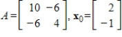 Compute the first two iterations of the Power Method with scaling, starting with the given , rounding any numerical values to two decimal places.