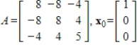 Compute the first two iterations of the Power Method with scaling, starting with the given , rounding any numerical values to two decimal places.