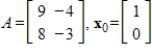 Compute the first two iterations of the Inverse Power Method, starting with the given , rounding any numerical values to two decimal places.