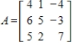 Find   and   for the matrix  <div style=padding-top: 35px> 