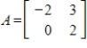Determine all real values of λ such that   for the matrix  <div style=padding-top: 35px> 