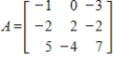Determine all real values of   such that   for the matrix  <div style=padding-top: 35px> 