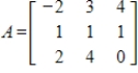 Compute the determinant of the given matrix A by using row operations to reduce to echelon form.  <div style=padding-top: 35px> 