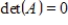 A square matrix   is called nilpotent if   for some positive integer k. Prove that if   is nilpotent, then   .<div style=padding-top: 35px> 