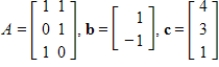 Let for the matrix A. Determine if the vector b is in the kernel of T and if the vector c is in the range of T.