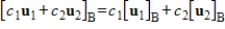 If B is a basis, then for all scalars , and all vectors , in span (B).