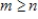 If the columns of a matrix with rows and columns spans R<sup>n</sup>, then .