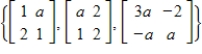 Determine the values of a (if any) that will make the given set of vectors orthogonal in with respect to the inner product .