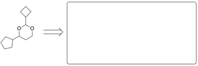 Shown are two acetals. In the corresponding box, draw the structures of the carbonyl compound and alcohol component pieces for each acetal. a. b.