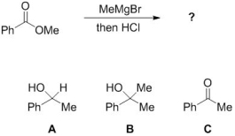 <strong>This Grignard reagent (Me?MgBr) is a nucleophilic carbon source. What is the expected major product from this reaction? </strong> A) A B) B C) C