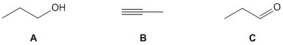 <strong>Which of the following skeletal structures represents the condensed structure CH<sub>3</sub>CH<sub>2</sub>CH<sub>2</sub>OH? </strong> A) A B) B C) C