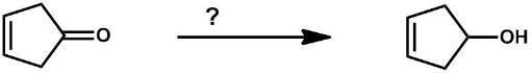 <strong>Which reagent(s) will form the given product? </strong> A) NaBH<sub>4</sub> B) LiAlH<sub>4</sub> C) Raney Ni/H<sub>2</sub> D) H<sub>2</sub>, Pd/C E) A and B