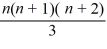 Prove the statement using mathematical induction for all positive integers, n.(1 ● 2) + (2 ● 3) + (3 ● 4) + ... + n(n + 1) =  