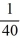 Find the common ratio of the geometric sequence   ,   ,   ,   ,   , ...