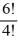 Simplify the ratio of factorials   .