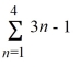 Evaluate the finite series.  