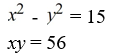 <strong>Solve the system of equations by applying the substitution method. </strong> A) (8, 7), (-8, -7) B) (8, 7) C) (56, 1) D) no solution