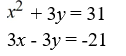 Solve the system of equations by applying the elimination method.