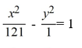 <strong>Find the standard form of the equation of a hyperbola with center (0, 0), transverse x-axis, and asymptotes y = 11x and </strong> A) B) C) D)