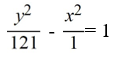 <strong>Find the standard form of the equation of a hyperbola with center (0, 0), transverse x-axis, and asymptotes y = 11x and </strong> A) B) C) D)