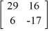 <strong>Write the system of linear equations as a matrix equation. </strong> A) = B) = C) = D) =