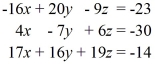 <strong>Write the system of linear equations as a matrix equation. </strong> A)= B)= C) = D)\=