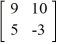 Determine if B is the multiplicative inverse of A using = I. A = and B =