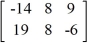 <strong>Calculate 3B - 2A if A = and B = .</strong> A) B) C) D)