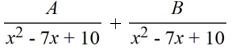 <strong>Select the form of the partial fraction decomposition for the given rational expression. Do not solve for the constants. </strong> A) B) C) D)