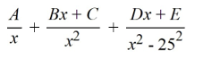 <strong>Select the form of the partial fraction decomposition for the given rational expression. Do not solve for the constants. </strong> A) B) C) D)