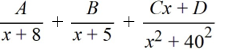 <strong>Select the form of the partial fraction decomposition for the given rational expression. Do not solve for the constants. </strong> A) B) C) D)