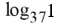 <strong>Evaluate the logarithm exactly. </strong> A) 1 B) 37 C) 0 D) undefined