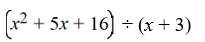 Use long division to divide the polynomials. Express the answers in the form of and