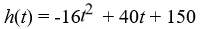 A person standing near the edge of a cliff 150 feet above a lake throws a rock upward with an initial speed of 40 feet per second. The height of the rock above the lake at the bottom of the cliff is a function of time and is described -How many seconds will it take until the rock reaches its maximum height? What is that height?
