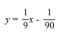 <strong>Write the equation of the line given the slope m = 1/9 and x-intercept (1/10, 0).</strong> A) B) C) D)