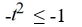 <strong>Solve the polynomial inequality and express the solution set in interval notation.  </strong> A) (-?, -1] ? [1, ?) B) (-?, ?) C) [-1, 1] D) Empty set <div style=padding-top: 35px> 