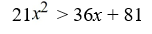 <strong>Solve the polynomial inequality and express the solution set in interval notation.  </strong> A) (-9/7, 3) B) (-?, -9/7) ? (3, ?) C) (-?, -9/7] ? (3, ?) D) (-?, -3) ? (9/7, ?) <div style=padding-top: 35px> 