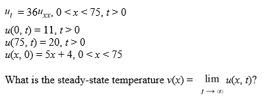 The ends of a rod 75 cm in length are connected to reservoirs that maintain the temperature at 11°C at x = 0 and 20°C at x = 75. The initial boundary value problem governing how heat conducts through the rod is as follows: