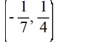 <strong>Which of the following is a critical point of this nonlinear system? Select all that apply.</strong> A) (7, -4) B) (-7, 4) C) D) (0, 0) E) F)