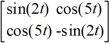  <strong>Consider the matrix function A(t) =   Compute   (t).</strong> A)   \left[\begin{array}{ll}-2 \cos (2 t) & 5 \sin (5 t) \\ 5 \sin (5 t) & 2 \cos (2 t)\end{array}\right]   B)   \left[\begin{array}{l}2 \cos (2 t)-5 \sin (5 t) \\ -5 \sin (5 t)-2 \cos (2 t)\end{array}\right]   C)   \left[\begin{array}{ll}\cos (2 t) & -\sin (5 t) \\ -\sin (5 t) & -\cos (2 t)\end{array}\right]   D)   \left[\begin{array}{ll}-\cos (2 t) & \sin (5 t) \\ \sin (5 t) & \cos (2 t)\end{array}\right]   <div style=padding-top: 35px>  