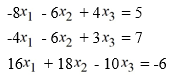 Consider the following system of linear equations: Reduce the augmented matrix of this system to echelon form.