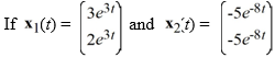 <strong>Consider a system of homogeneous first-order linear differential equations of the form = Ax, where A is a 2 × 2 constant matrix. are solutions of this system, which of the following must also be solutions of this system? Select all that apply.</strong> A) -2 \mathbf{x}_{1}(t) B) -7.2 \mathbf{x}_{1}(t)+4.4 \mathbf{x}_{2}(t) C) \mathbf{x}_{1}(t) \cdot \mathbf{x}_{2}(t) D) -6.6 t \mathbf{x}_{1}(t)+5.8 t x_{2}(t) E) \left.\left(7.2 \mathbf{x}_{1}(t)+5.4 \mathbf{x}_{2}(t)\right)-8\left(\mathbf{x}_{1}(t)-\mathbf{x}_{2} t\right)\right) F) 2 \mathbf{x}_{1}(t)-3.6 \mathbf{x}_{2}(t)-4.6