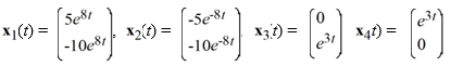 Consider the first-order homogeneous system of linear differential equations And the following four vector functions: Which of the following statements are true? Select all that apply.