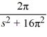 <strong>Compute the Laplace transform of f(t) = sin(2 \pi t)cos(2 \pi t).</strong> A) B) C) D)