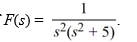 <strong>Compute the inverse Laplace transform of </strong> A) \frac{1}{5} t^{2}-\frac{1}{25} \cos (5 t) B) \frac{1}{5} t-\frac{1}{25} \sin (5 t) C) \frac{1}{5} t^{2}-\frac{1}{25} \sin (5 t) D) \frac{1}{5} t-\frac{1}{5 \sqrt{5}} \cos (\sqrt{5} t) E) \frac{1}{5} t-\frac{1}{5 \sqrt{5}} \sin (\sqrt{5} t)