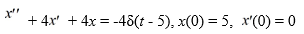 <strong>Find the Laplace transform of the solution of x(t) of the following initial value problem </strong> A) \frac{5 s+20-4 e^{5 s}}{(s+2)^{2}} B) \frac{5 s+20-4 e^{-5 s}}{(s+2)^{2}} C) \frac{25-4 e^{5 s}}{(s+2)^{2}} D) \frac{25-4 e^{-5 s}}{(s+2)^{2}}