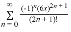 <strong>What is the Taylor series expansion for f(x) = sin(6x) about x = 0?</strong> A) B) C) D)