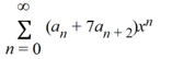 <strong>Which of these power series is equivalent to + 7 ?</strong> A) B) C) ? D) ? E)